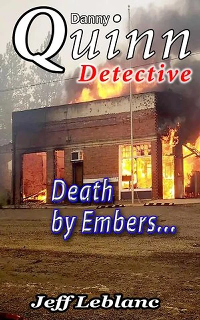 Danny Quinn Detective: Death by Embers