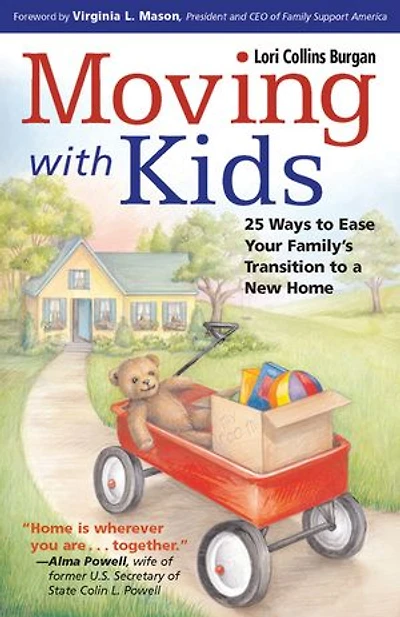 Moving with Kids: 25 Ways to Ease Your Family's Transition a New Home