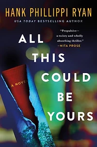 All This Could Be Yours: A Novel