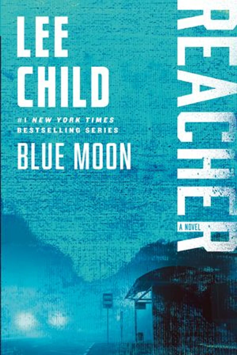 Blue Moon: A Jack Reacher Novel