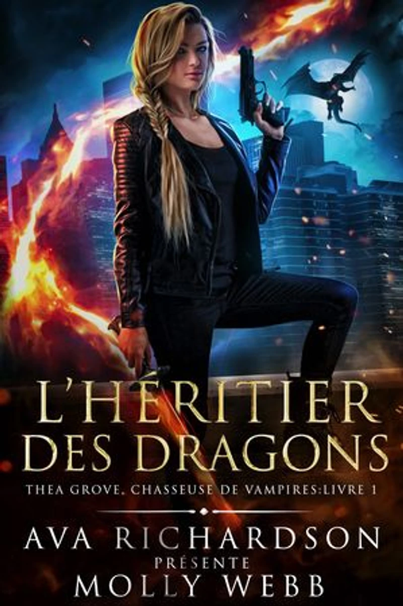 L’Héritier des Dragons: Une aventure de fantasy urbaine avec une héroïne morphe qui n’a pas la langue dans sa poche