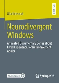 Neurodivergent Windows: Animated Documentary Series about Lived Experiences of Adults