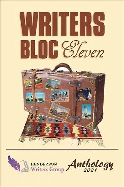 Writers Bloc Eleven: The 2021 Henderson Writers Group Anthology: Writers Bloc, #11
