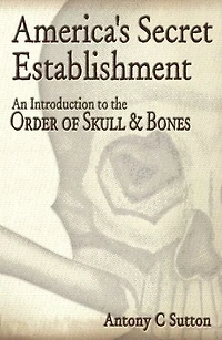 America's Secret Establishment: An Introduction to the Order of Skull & Bones