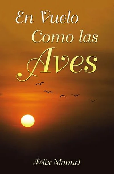 En Vuelo Como las Aves