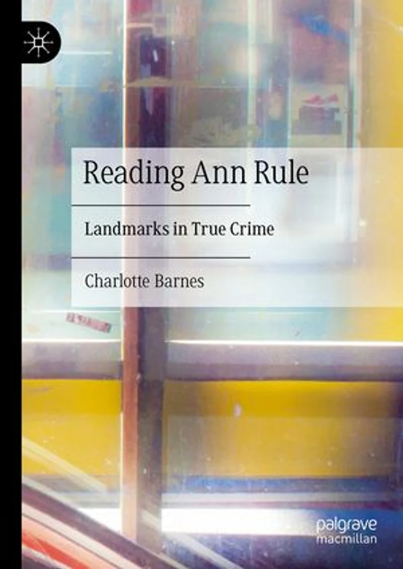 Reading Ann Rule: Landmarks True Crime