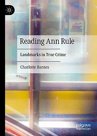 Reading Ann Rule: Landmarks True Crime