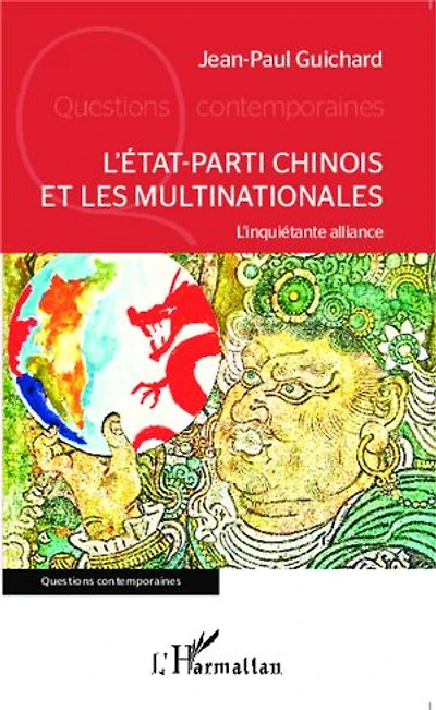 L'Etat-parti chinois et les multinationales: L'inquiétante alliance