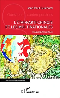 L'Etat-parti chinois et les multinationales: L'inquiétante alliance