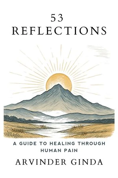 53 Reflections: A Guide To Healing Through Human Pain