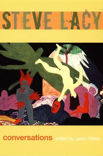 Steve Lacy: Conversations