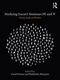 Studying Lacan's Seminars Iv And V: From Lack To Desire