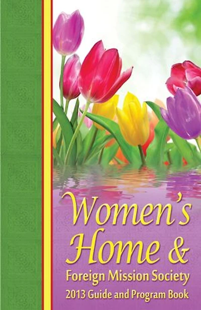 2013 Women’s Home & Foreign Mission Guide