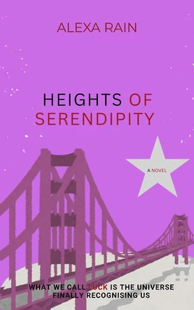 Heights of serendipity: A novel