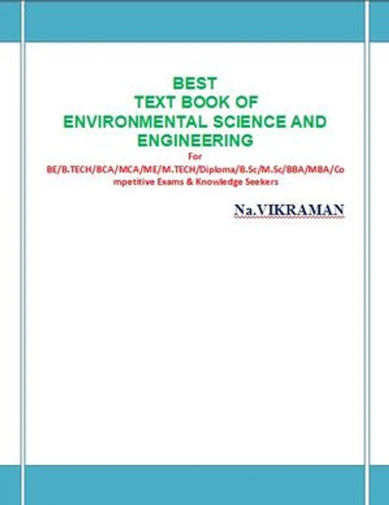 BEST TEXT BOOK OF ENVIRONMENTAL SCIENCE AND ENGINEERING: For BE/B.TECH/BCA/MCA/ M.TECH/Diploma/B.Sc/M.Sc/MA/ BA/Competitive Exams & Knowledge Seekers