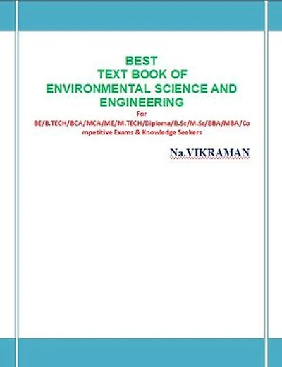 BEST TEXT BOOK OF ENVIRONMENTAL SCIENCE AND ENGINEERING: For BE/B.TECH/BCA/MCA/ M.TECH/Diploma/B.Sc/M.Sc/MA/ BA/Competitive Exams & Knowledge Seekers