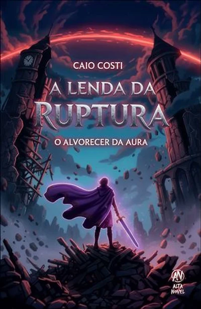 A lenda da ruptura: o alvorecer da aura