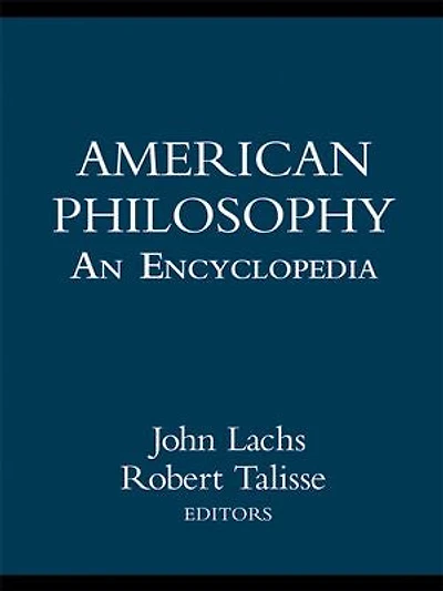 American Philosophy: An Encyclopedia