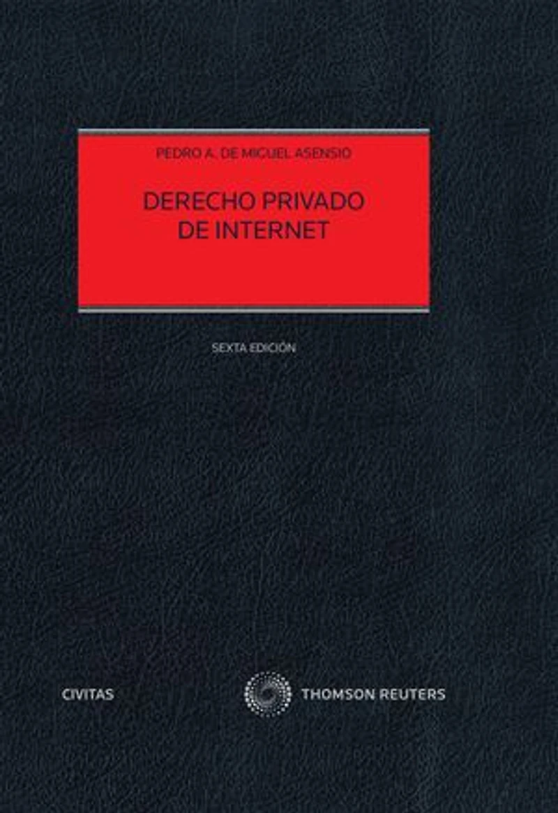 Derecho Privado de Internet (6.ª Edición)