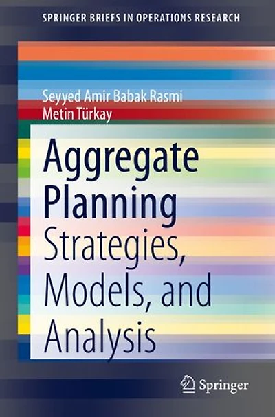 Aggregate Planning: Strategies, Models, And Analysis