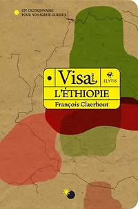 Visa pour l'Ethiopie: Un dictionnaire voyageur curieux