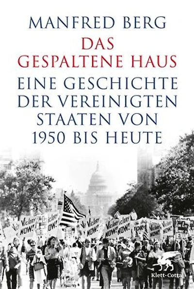 Das gespaltene Haus: Eine Geschichte der Vereinigten Staaten von 1950 bis heute