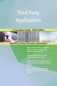 Third Party Applications A Complete Guide - 2020 Edition