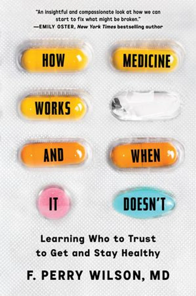 How Medicine Works and When it Doesn't: Learning Who to Trust to Get and Stay Healthy