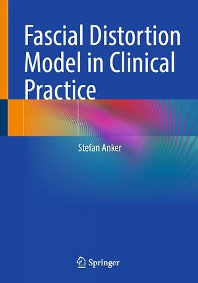 Fascial Distortion Model Clinical Practice