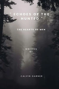 Echoes Of The Hunted: The Hearts of Men