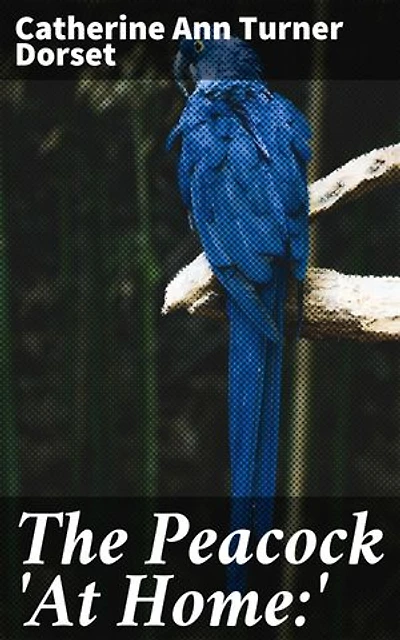 The Peacock 'At Home:': A Sequel to the Butterfly's Ball