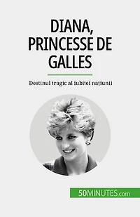 Diana, princesse de Galles: Destinul tragic al iubitei națiunii