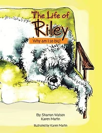 The Life of Riley: Why am I so big?