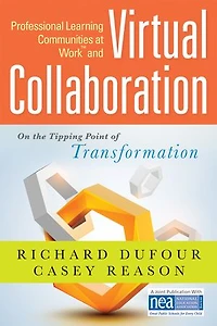 Professional Learning Communities at Work TM and Virtual Collaboration: On the Tipping Point of Transformation