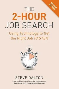 the 2-Hour Job Search, Second Edition: Using Technology to Get Right Faster