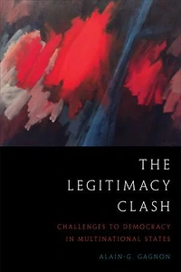 The Legitimacy Clash: Challenges to Democracy Multinational States