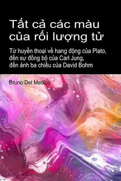Tất cả các màu của rối lượng tử. Từ huyền thoại về hang động của Plato, đến sự đồng bộ của Carl Jung