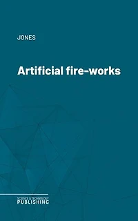 Artificial fire-works