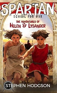 Spartan School for War: The Adventures of Helen and Lysander, #1