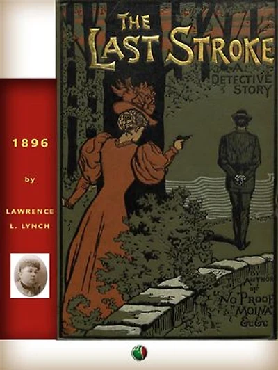 The Last Stroke: A Detective Story