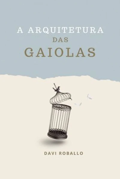 A Arquitetura Das Gaiolas