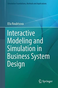 Interactive Modeling and Simulation Business System Design