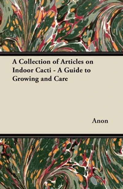 A Collection of Articles on Indoor Cacti