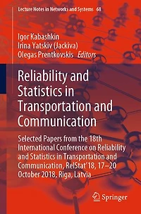 Reliability and Statistics Transportation Communication: Selected Papers from the 18th International Conference on Communication, RelStat'18, 17-20 October 2018, Riga, Latvia
