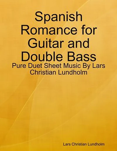 Spanish Romance for Guitar and Double Bass - Pure Duet Sheet Music By Lars Christian Lundholm