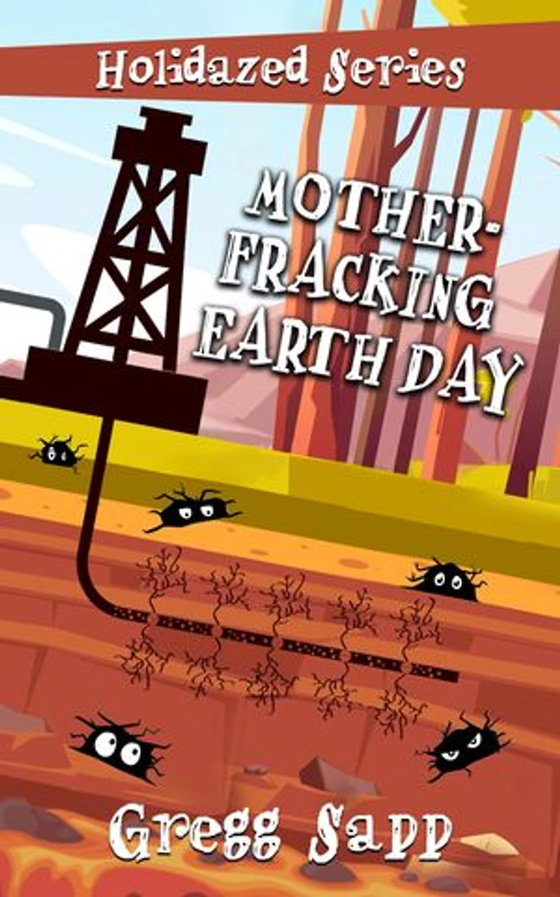 Mother-Fracking Earth Day