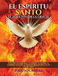 El Espíritu Santo, el Alma Viva de la Gracia: Estudio Teológico y Espiritual sobre el Espíritu Santo y su poder transformador en tu Vida!