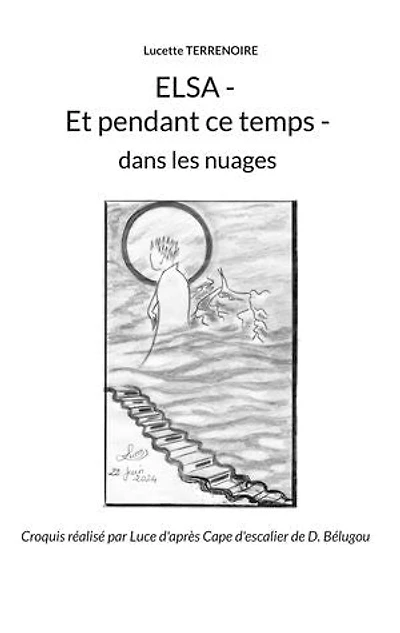 Elsa - Et pendant ce temps -: dans les nuages