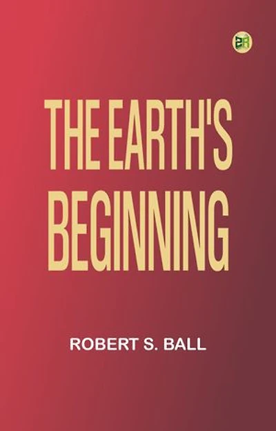 The Earth's Beginning