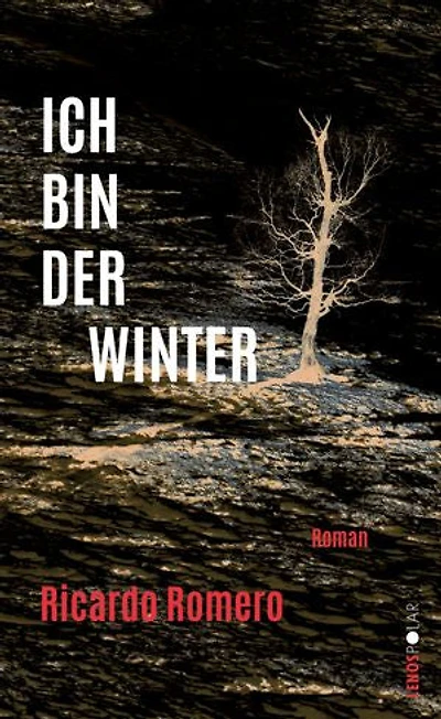 Ich bin der Winter: Roman